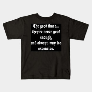 The Good Times Kids T-Shirt